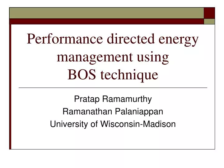performance directed energy management using bos technique