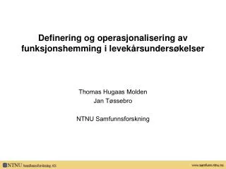 definering og operasjonalisering av funksjonshemming i levek rsunders kelser