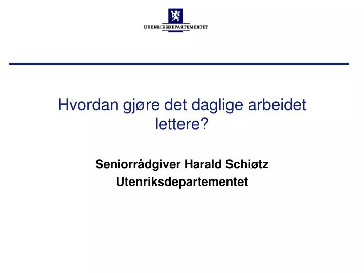 hvordan gj re det daglige arbeidet lettere