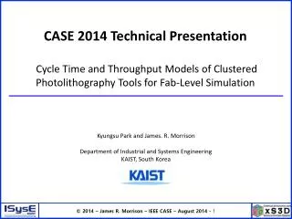 Kyungsu Park and James. R. Morrison Department of Industrial and Systems Engineering