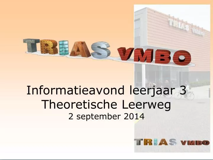 informatieavond leerjaar 3 theoretische leerweg 2 september 2014