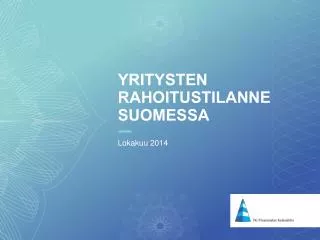 yritysten rahoitustilanne suomessa