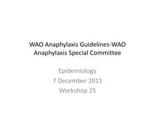 WAO Anaphylaxis Guidelines-WAO Anaphylaxis Special Committee