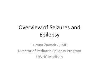 Overview of Seizures and Epilepsy