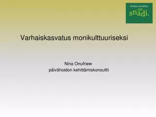 varhaiskasvatus monikulttuuriseksi