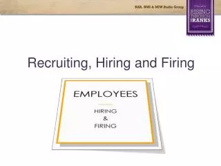 Recruiting, Hiring and Firing
