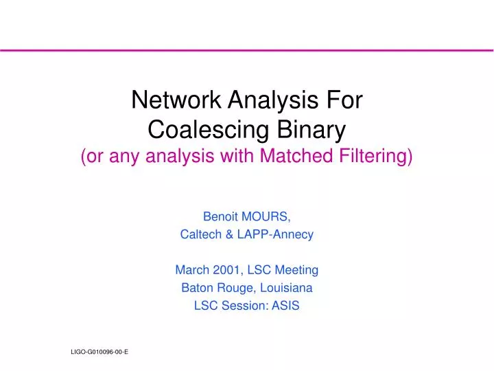 network analysis for coalescing binary or any analysis with matched filtering