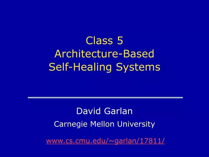 class 5 architecture based self healing systems