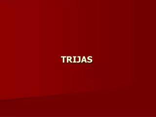 trijas
