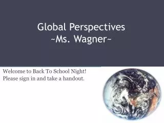 Global Perspectives ~Ms. Wagner~