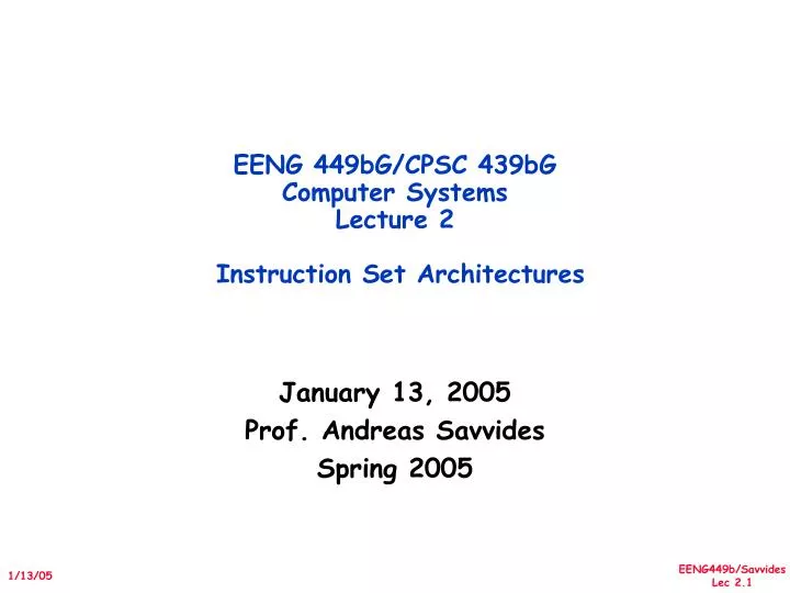 eeng 449bg cpsc 439bg computer systems lecture 2 instruction set architectures
