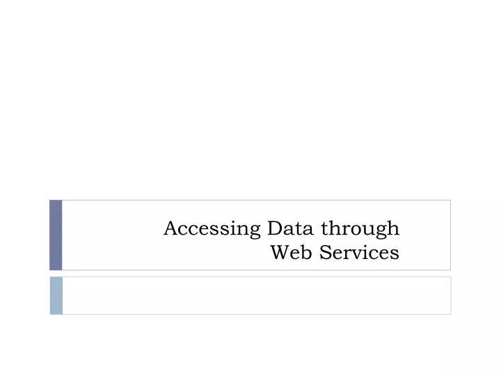 accessing data through web services