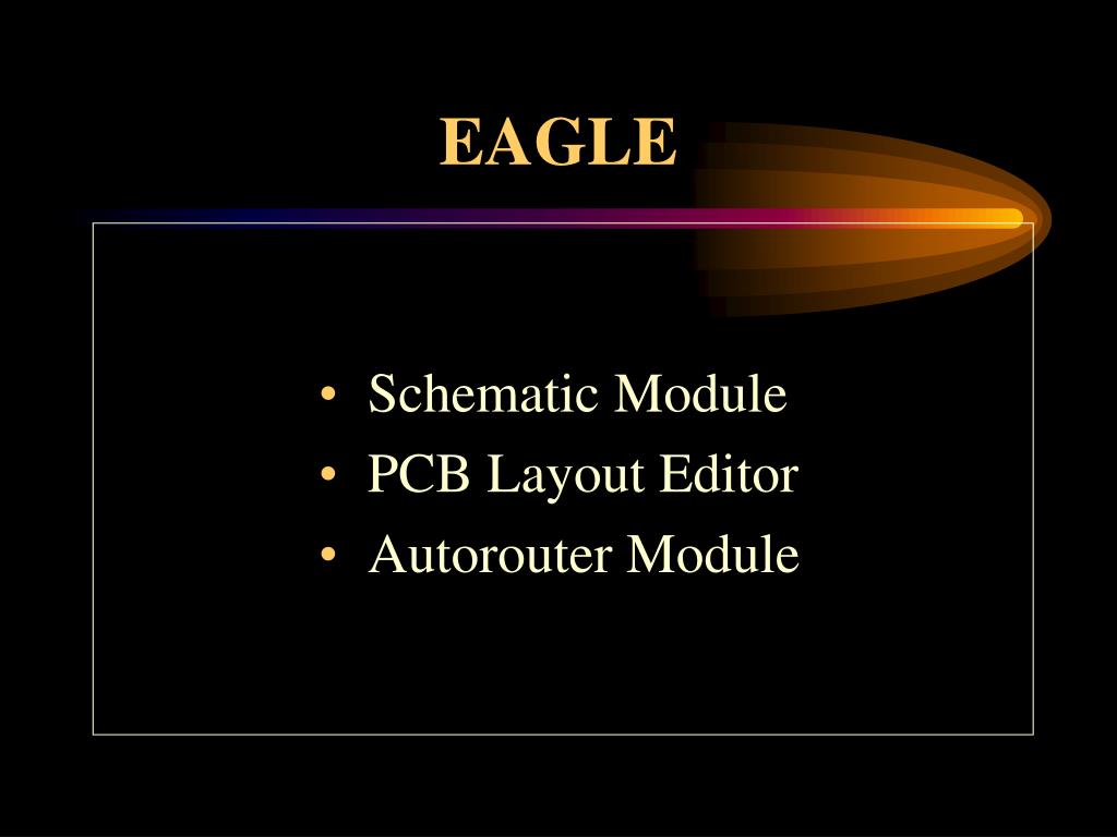 EAGLE - slide 1