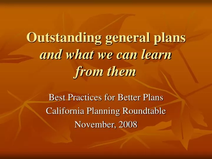 outstanding general plans and what we can learn from them