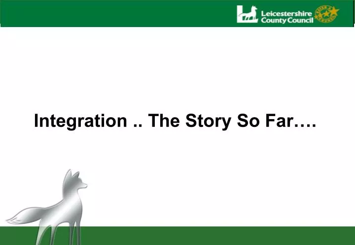 integration the story so far