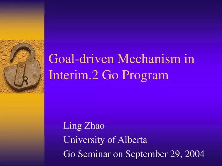 goal driven mechanism in interim 2 go program