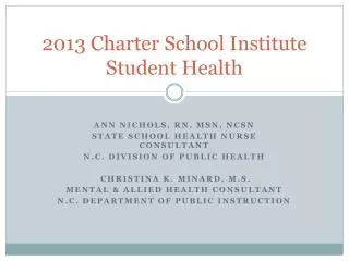 2013 Charter School Institute Student Health