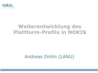 weiterentwicklung des plattform profils in nokis