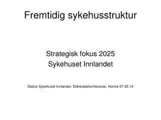fremtidig sykehusstruktur