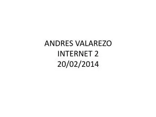andres valarezo internet 2 20 02 2014