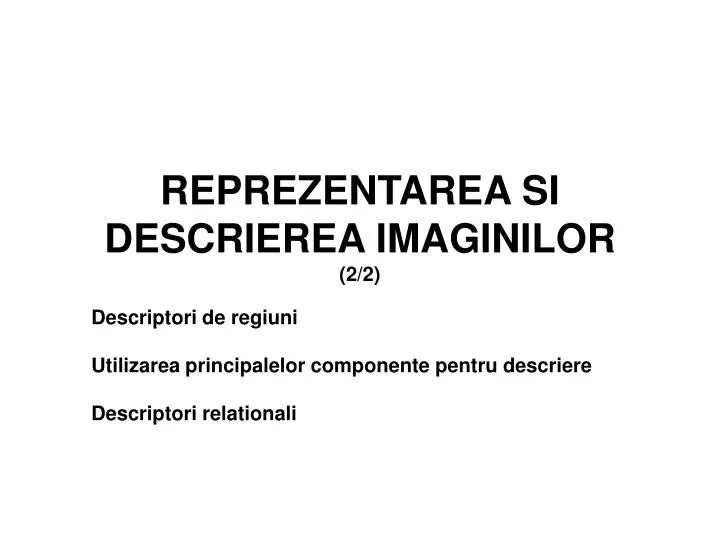 reprezentarea si descrierea imaginilor 2 2