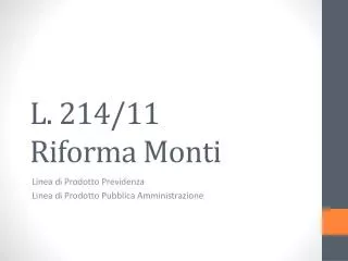 l 214 11 riforma monti