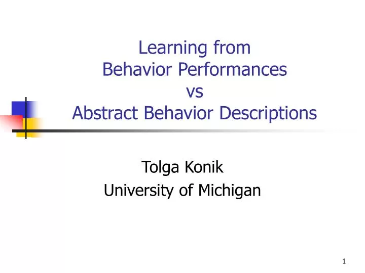 learning from behavior performances vs abstract behavior descriptions