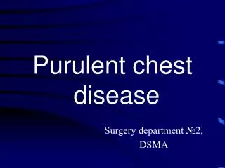 Purulent chest disease