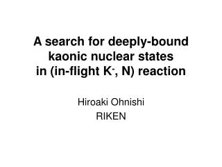 A search for deeply-bound kaonic nuclear states in (in-flight K - , N) reaction