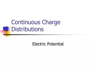 Continuous Charge Distributions