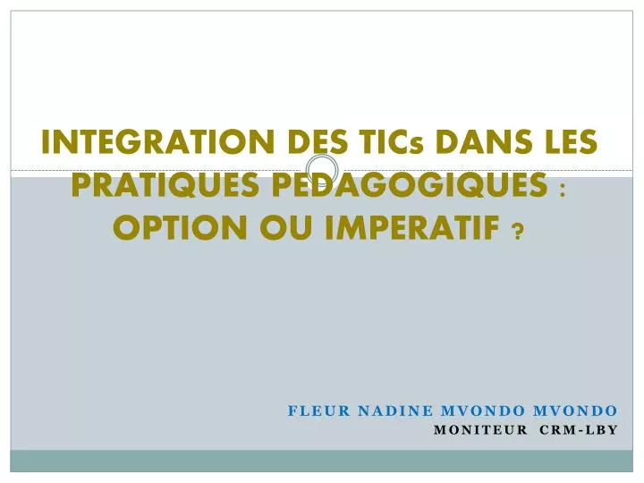 integration des tics dans les pratiques pedagogiques option ou imperatif