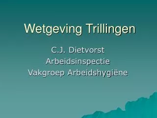 wetgeving trillingen
