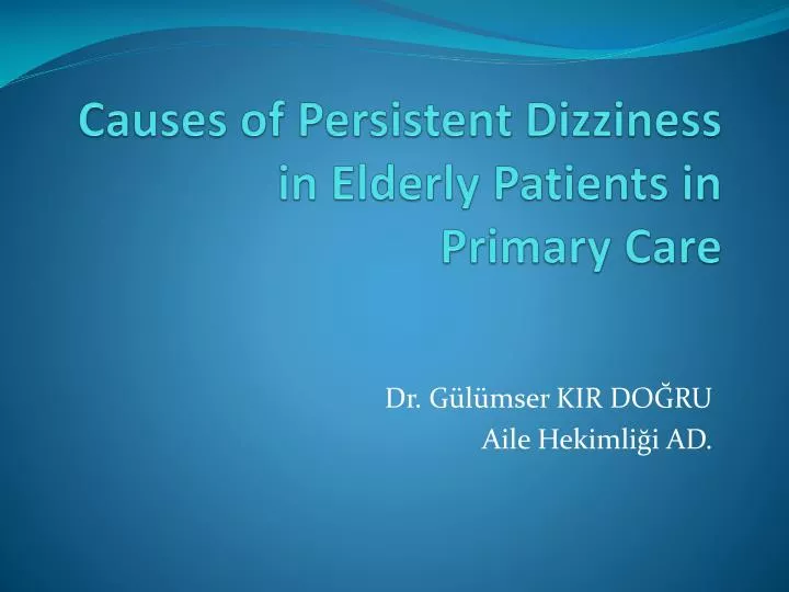 causes of persistent dizziness in elderly patients in primary care