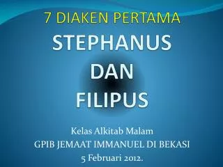 7 diaken pertama stephanus dan filipus
