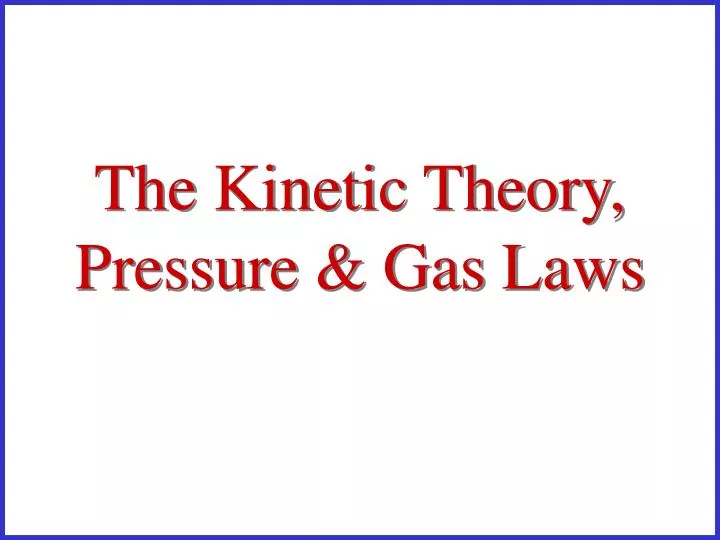 the kinetic theory pressure gas laws