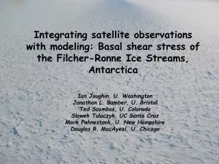 Ian Joughin, U. Washington Jonathan L. Bamber, U. Bristol Ted Scambos, U. Colorado