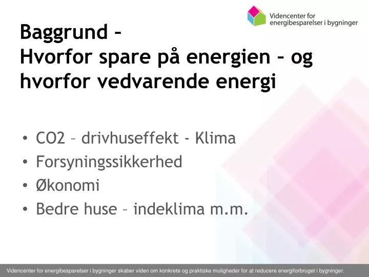 baggrund hvorfor spare p energien og hvorfor vedvarende energi