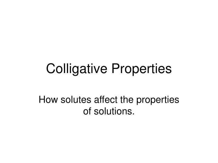 PPT - Colligative Properties PowerPoint Presentation, Free Download ...