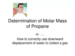 Determination of Molar Mass of Propane