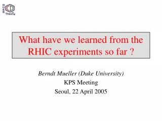 What have we learned from the RHIC experiments so far ?