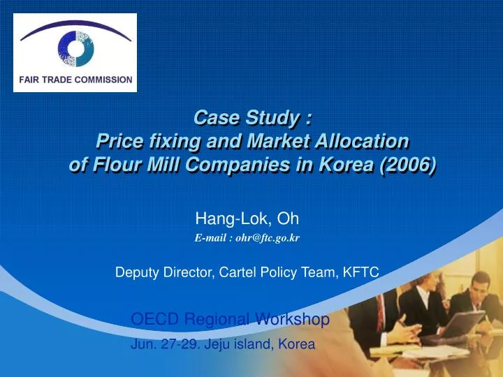 case study price fixing and market allocation of flour mill companies in korea 2006