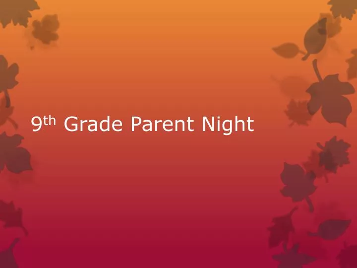 9 th grade parent night