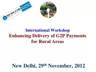 International Workshop Enhancing Delivery of G2P Payments for Rural Areas