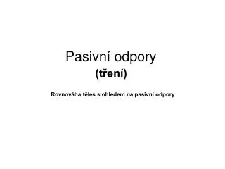 pasivn odpory
