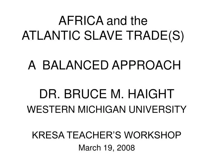 africa and the atlantic slave trade s a balanced approach