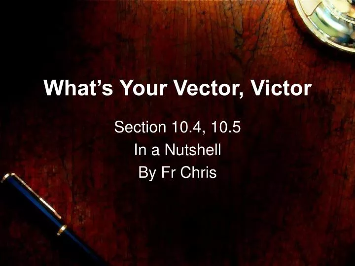 what s your vector victor