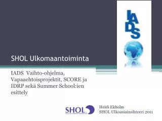 shol ulkomaantoiminta
