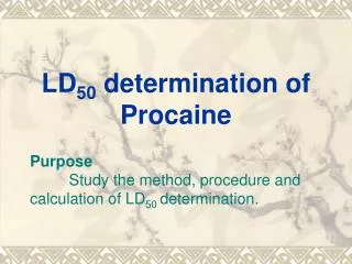 LD 50 determination of Procaine