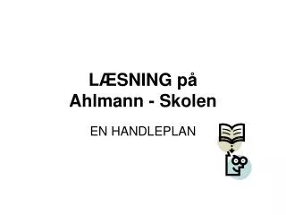 LÆSNING på Ahlmann - Skolen