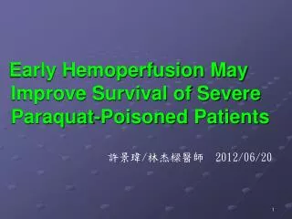 Early Hemoperfusion May Improve Survival of Severe Paraquat-Poisoned Patients